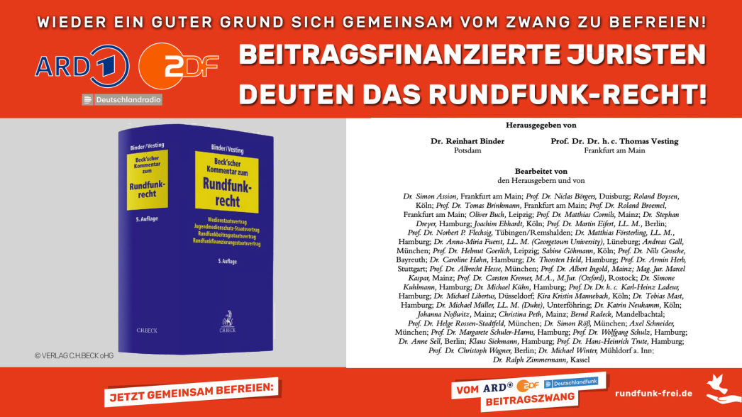 8. RECHTSAUSLEGER - Beispiel: Die Autoren des Standardwerkes zur juristischen Deutung der Medienrechtsauslegung werden zum größten Teil durch Beitragsgelder finanziert.